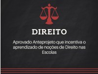 Aprovado Anteprojeto que incentiva o aprendizado de noções de Direito nas Escolas