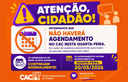 CAC informa suspensão temporária de agendamentos nesta quarta-feira.