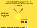 Câmara Municipal  realiza entrega dos títulos de Cidadão Honorário e   Medalha Ilídio de Carvalho