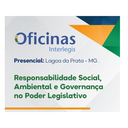 Curso Responsabilidade Social, Ambiental e Governança no Poder  Legislativo