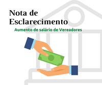 NOTA DE ESCLARECIMENTO: Aumento de salário de Vereadores