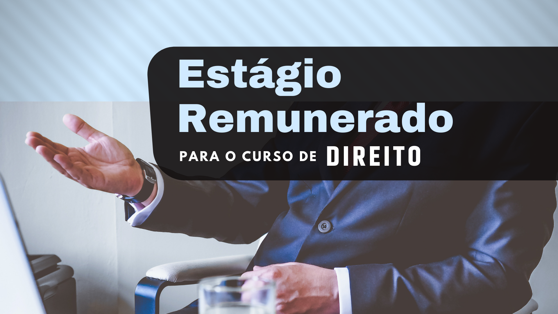 Processo Seletivo para Estágio Remunerado (Curso de Direito)