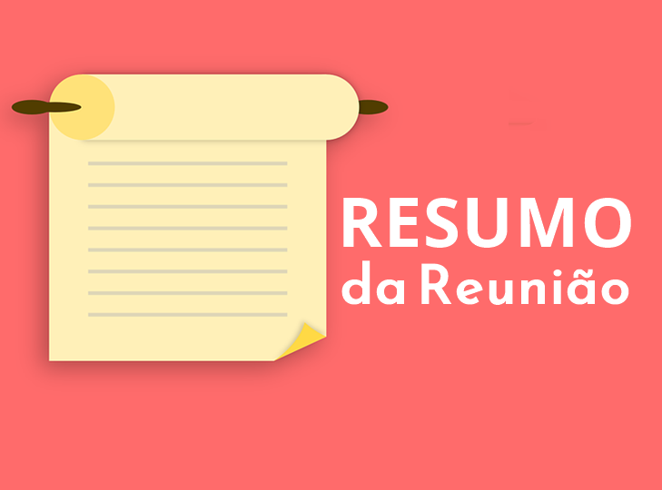 Resumo da Reunião Extraordinária do dia 12 de agosto de 2019