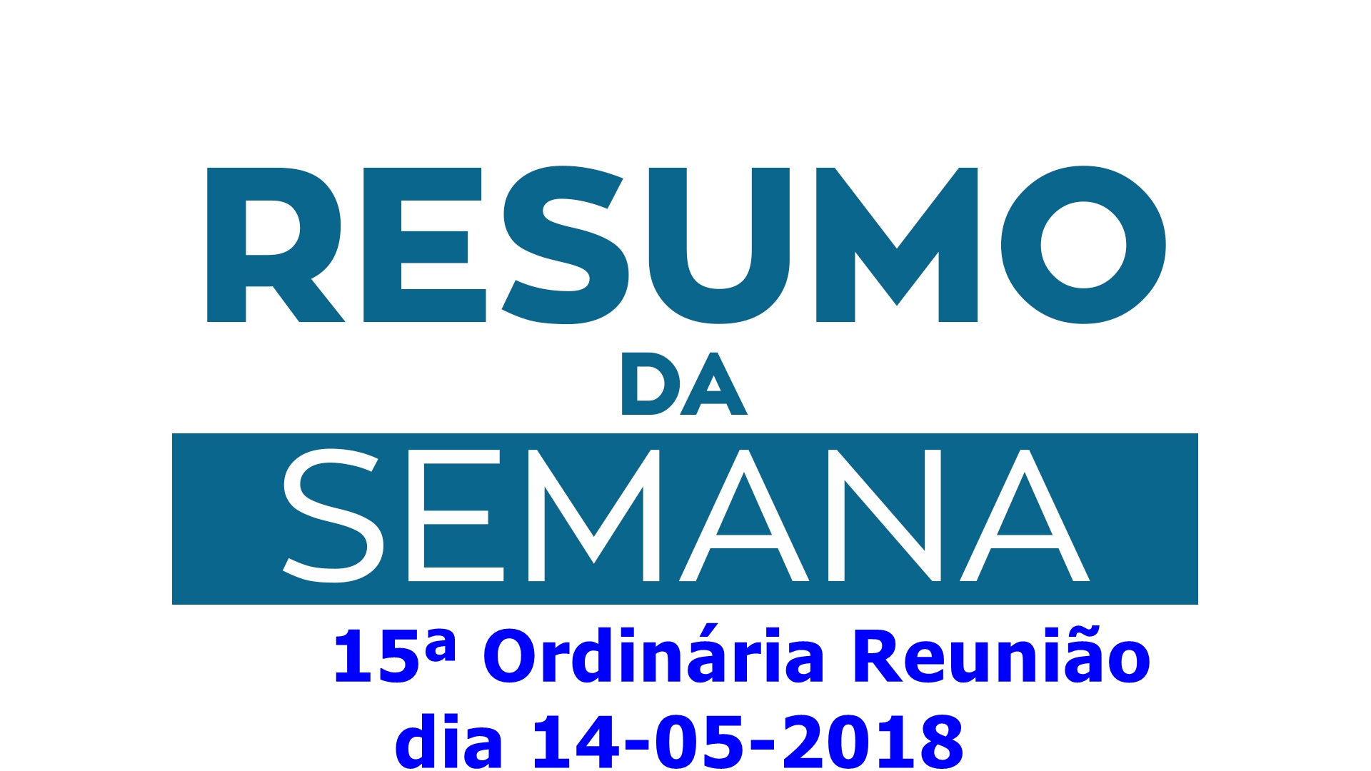 Resumo da reunião ordinária do dia 14 de maio de 2018