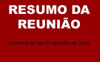 RESUMO DA REUNIÃO ORDINÁRIA DO DIA 23 DE JULHO DE 2018