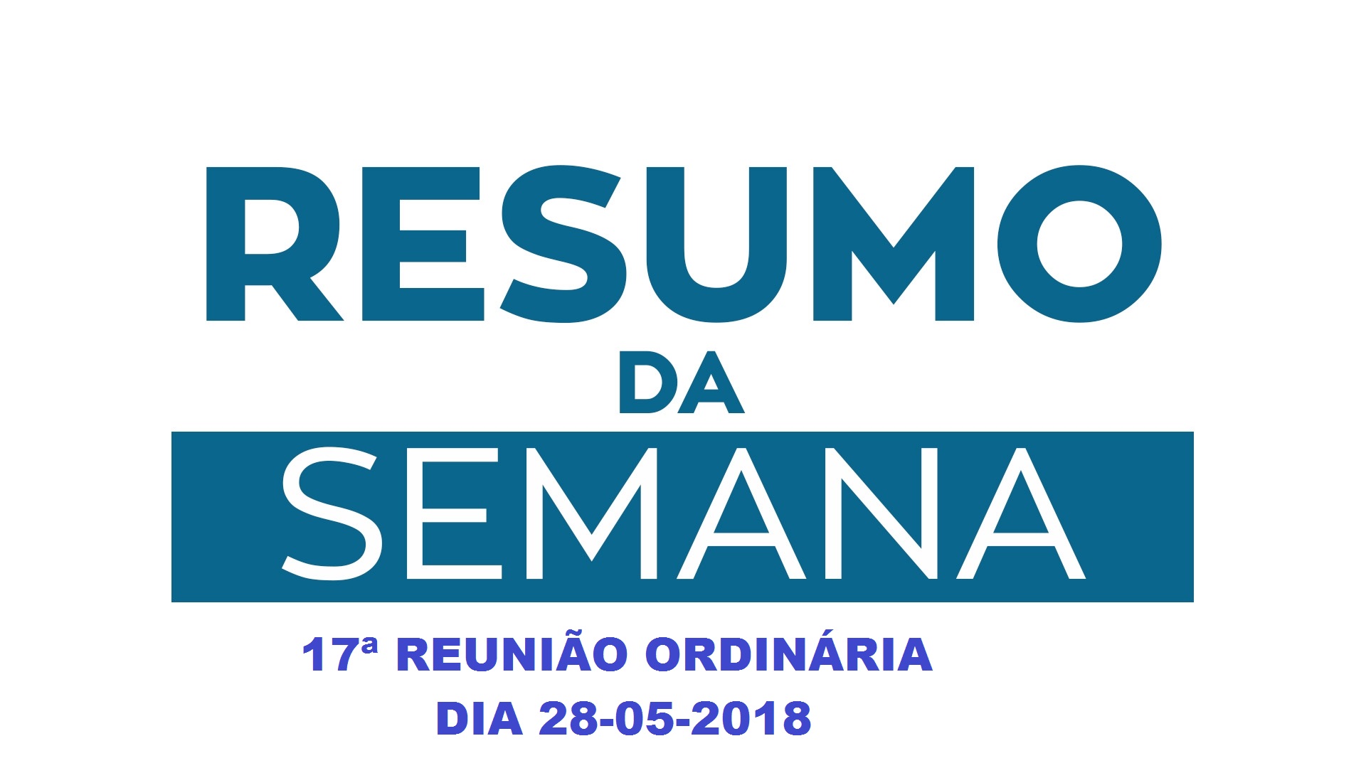 RESUMO DA REUNIÃO ORDINÁRIA DO DIA 28 DE MAIO