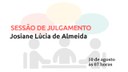 Sessão de Julgamento - Josiane Lúcia de Almeida